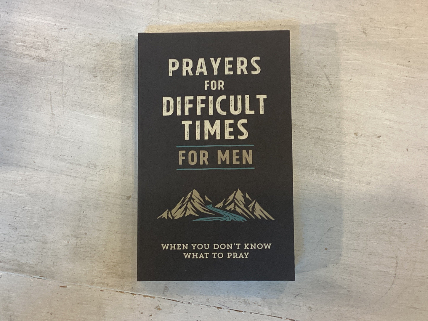 Prayers for Difficult Times for Men