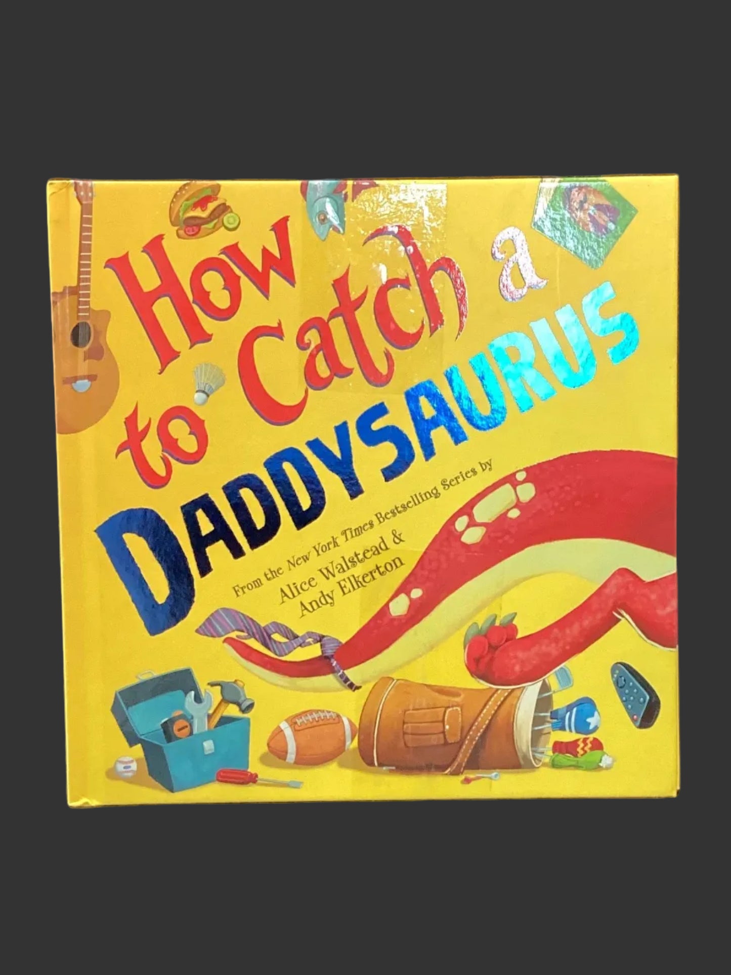How to Catch a Daddysaurus