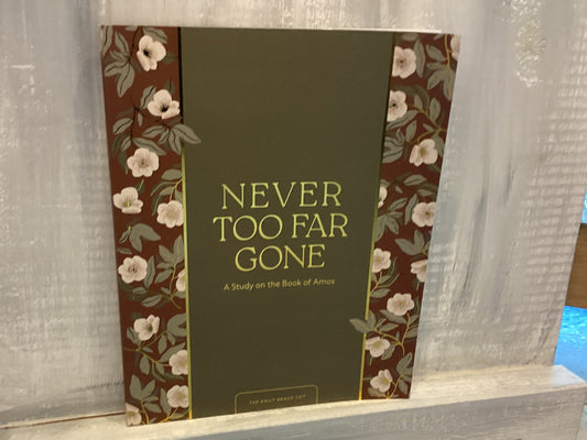 Never too Far Gone